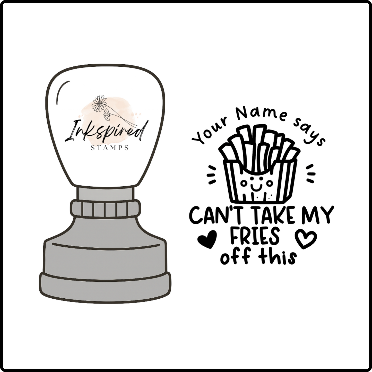 Can't Take My Fries Off This Personalised Stamp