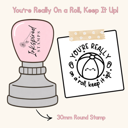 You're Really On A Roll, Keep It Up! Stamp