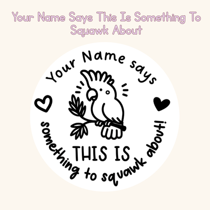 Your Name Says This Is Something To Squawk About