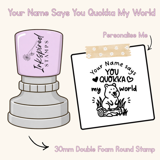 Your Name Says You Quokka My World