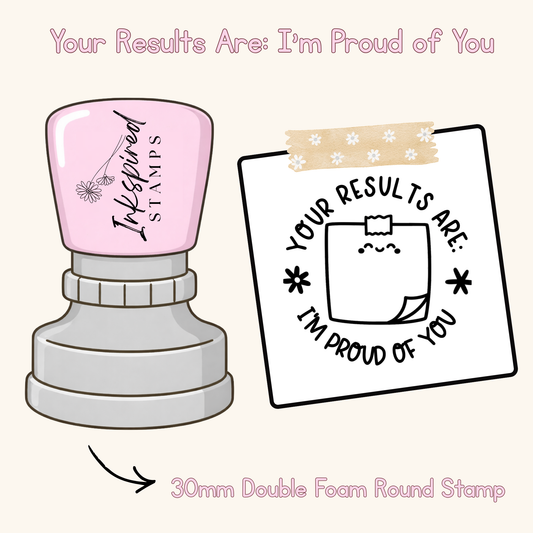 Your Results Are: I’m Proud of You Stamp