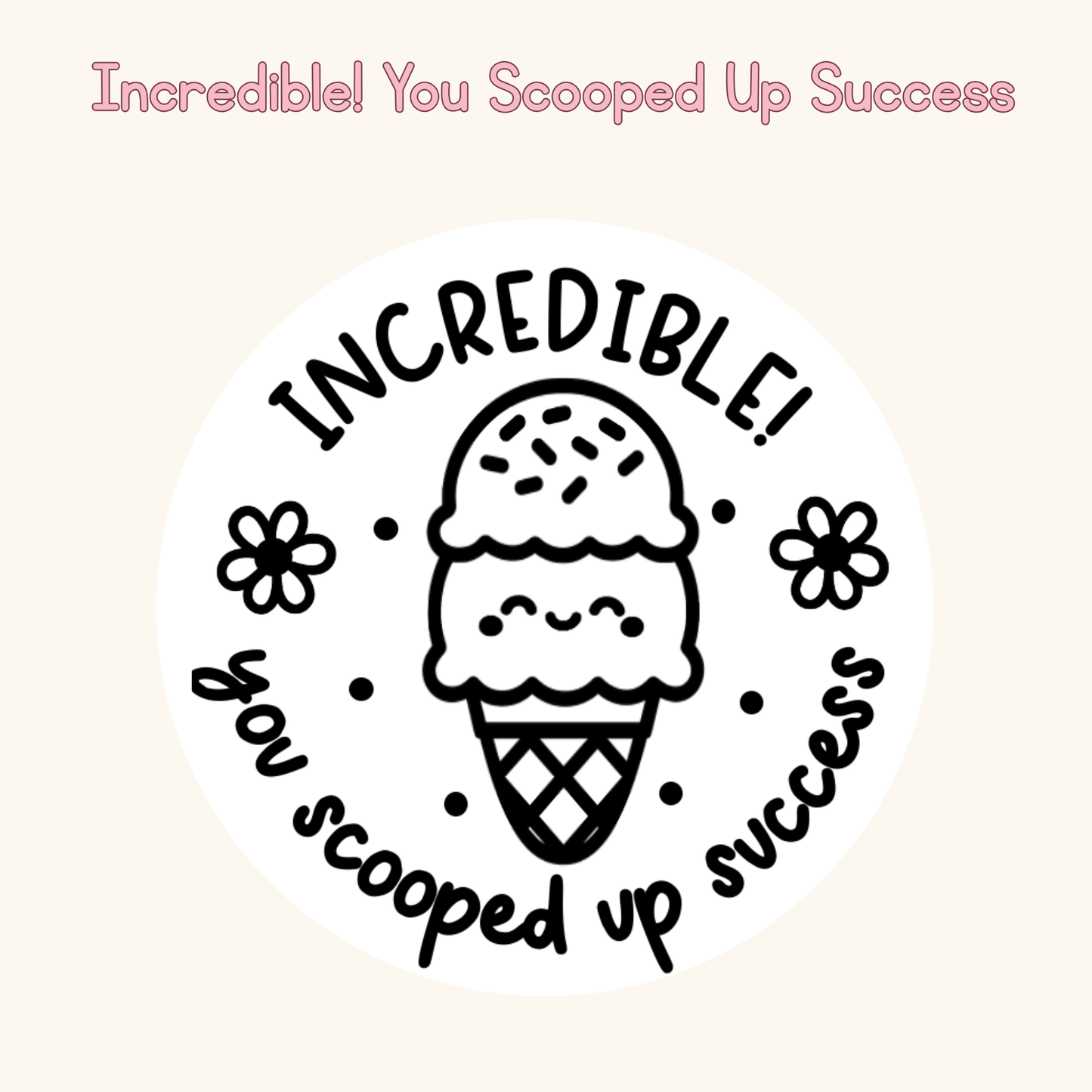 Incredible! You Scooped Up Success Stamp