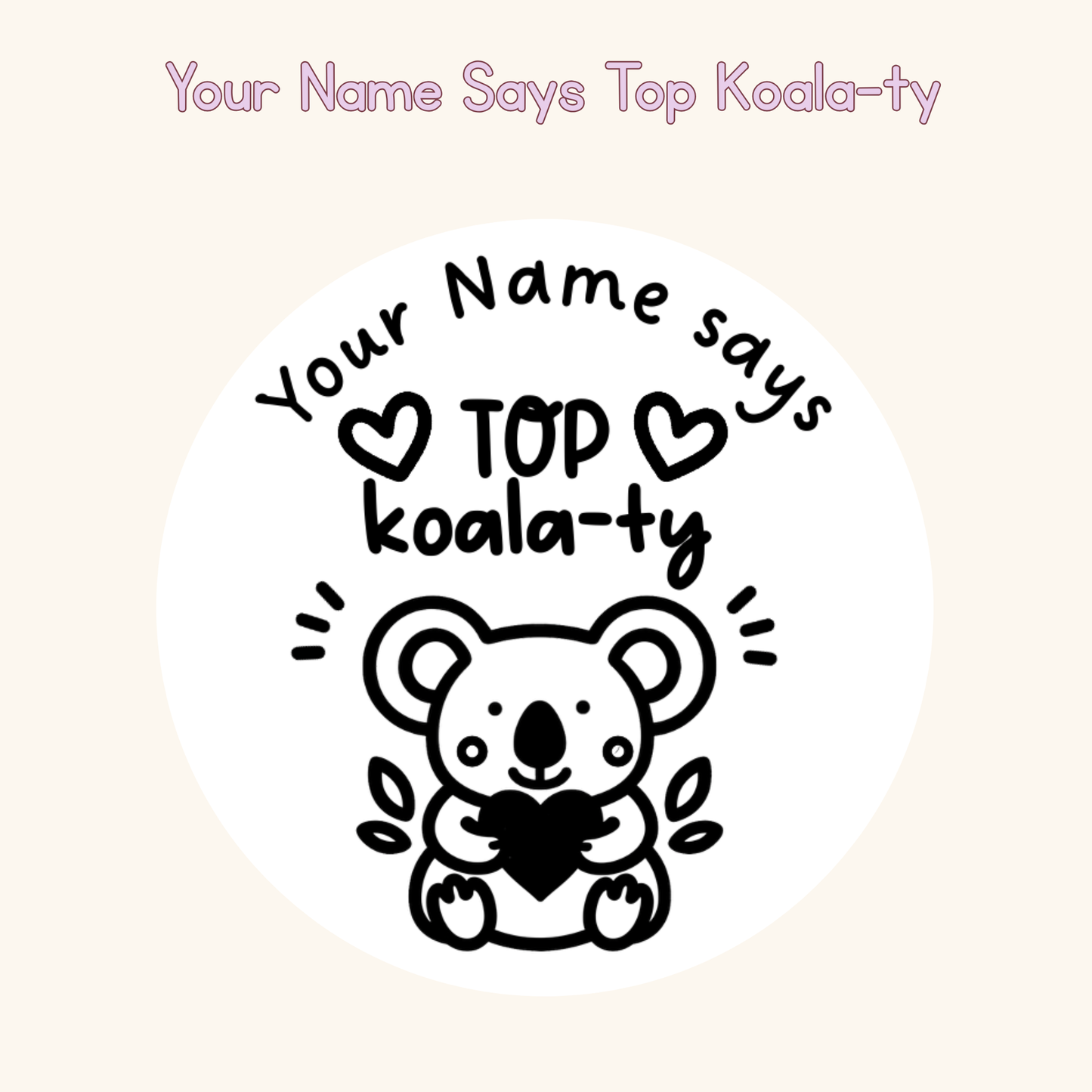Your Name Says Top Koala-ty