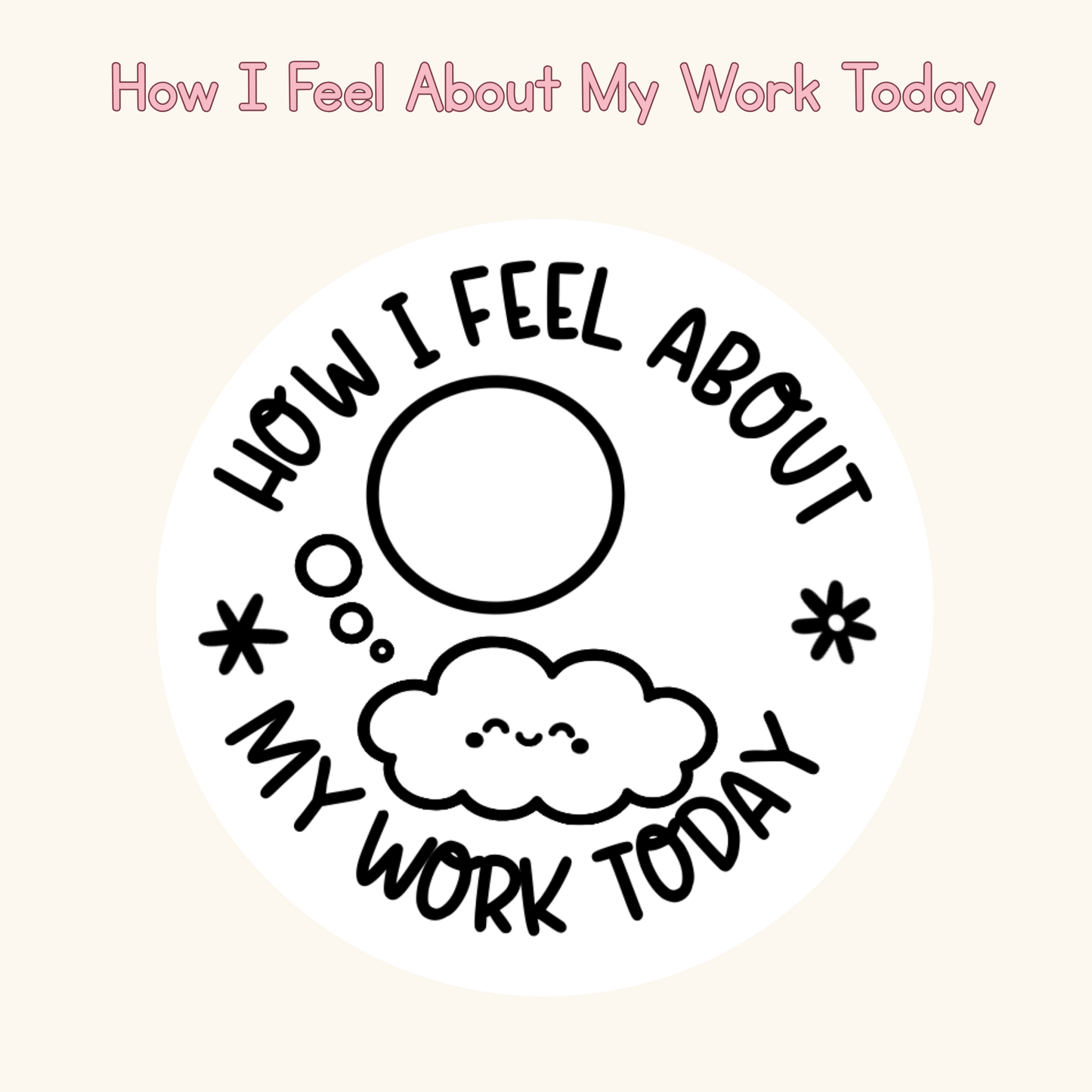 How I Feel About My Work Today Stamp