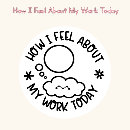 How I Feel About My Work Today Stamp