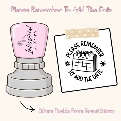 Please Remember To Add The Date Stamp