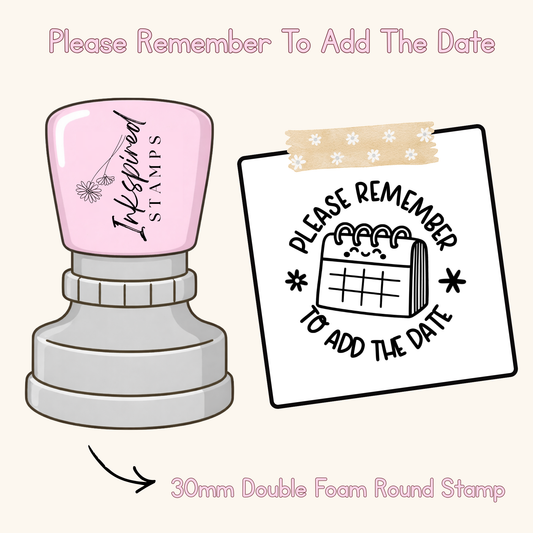 Please Remember To Add The Date Stamp