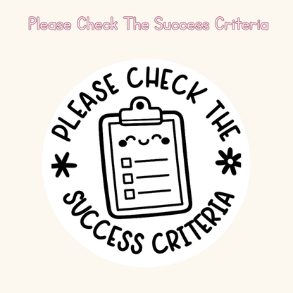 Please Check The Success Criteria Stamp