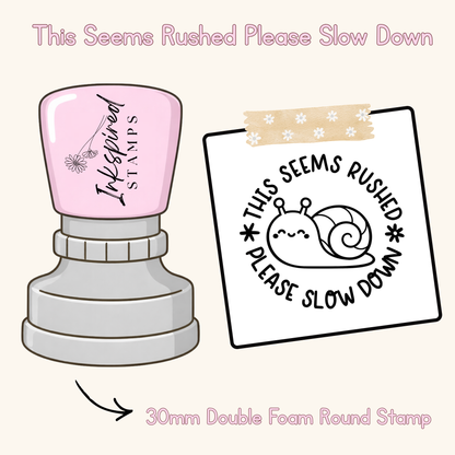 This Seems Rushed Please Slow Down Stamp