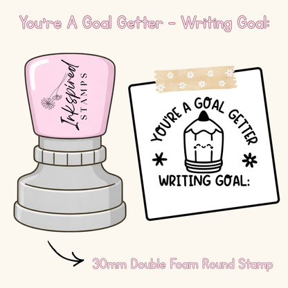 You’re A Goal Getter - Writing Goal: Stamp