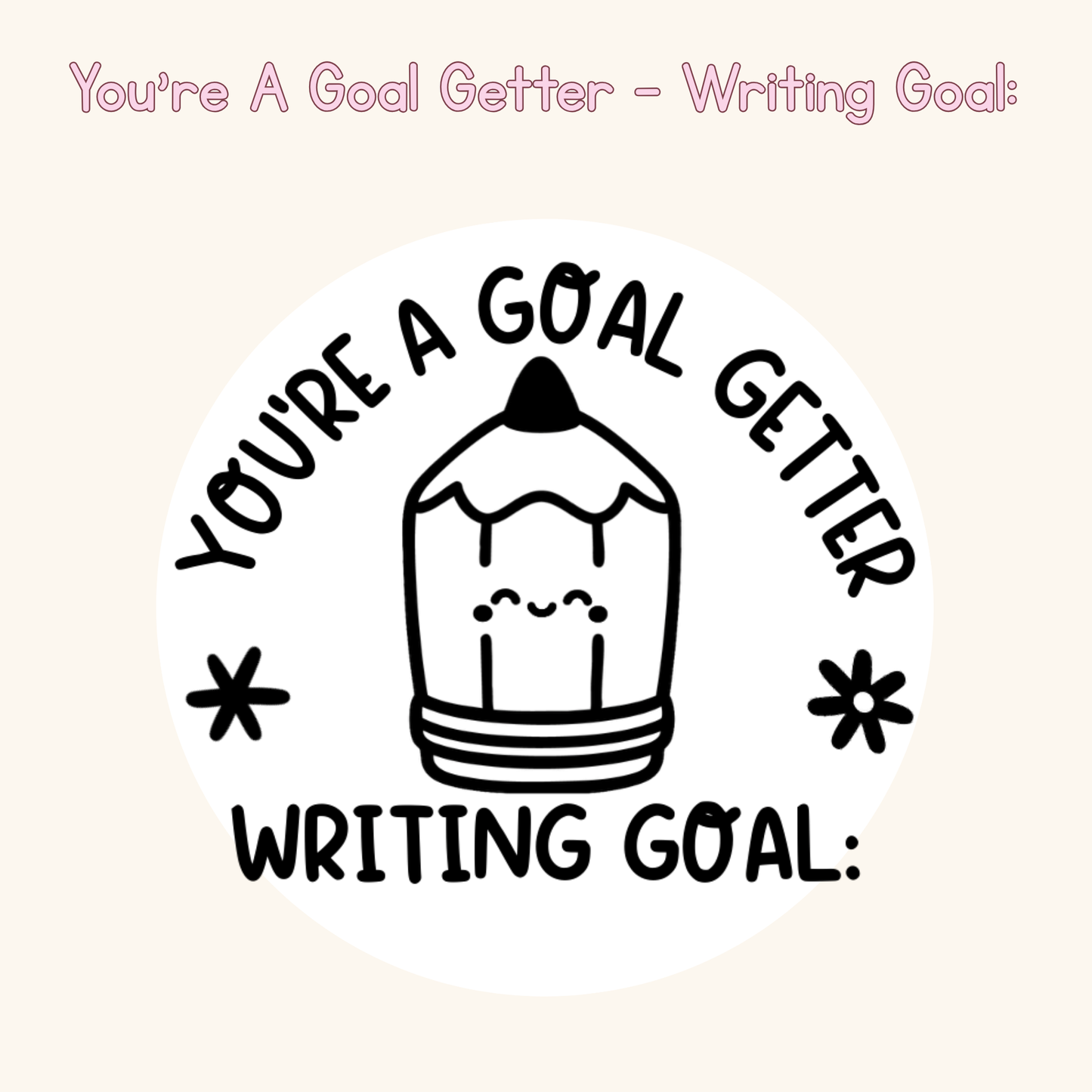 You’re A Goal Getter - Writing Goal: Stamp