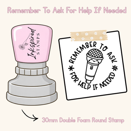 Remember To Ask For Help If Needed Stamp