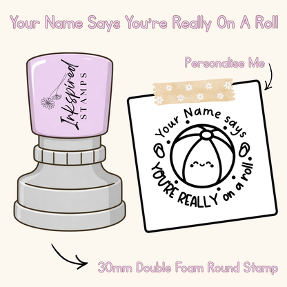 Your Name Says You’re Really On A Roll  Personalised Stamp