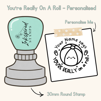 You're Really On A Roll Personalised Stamp