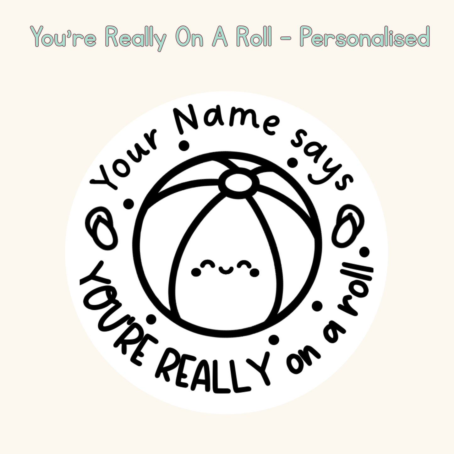 You're Really On A Roll Personalised Stamp