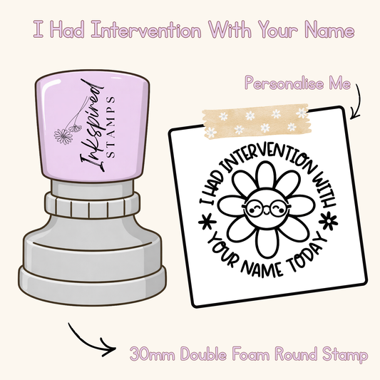 I Had Intervention With Your Name Today Personalised Stamp