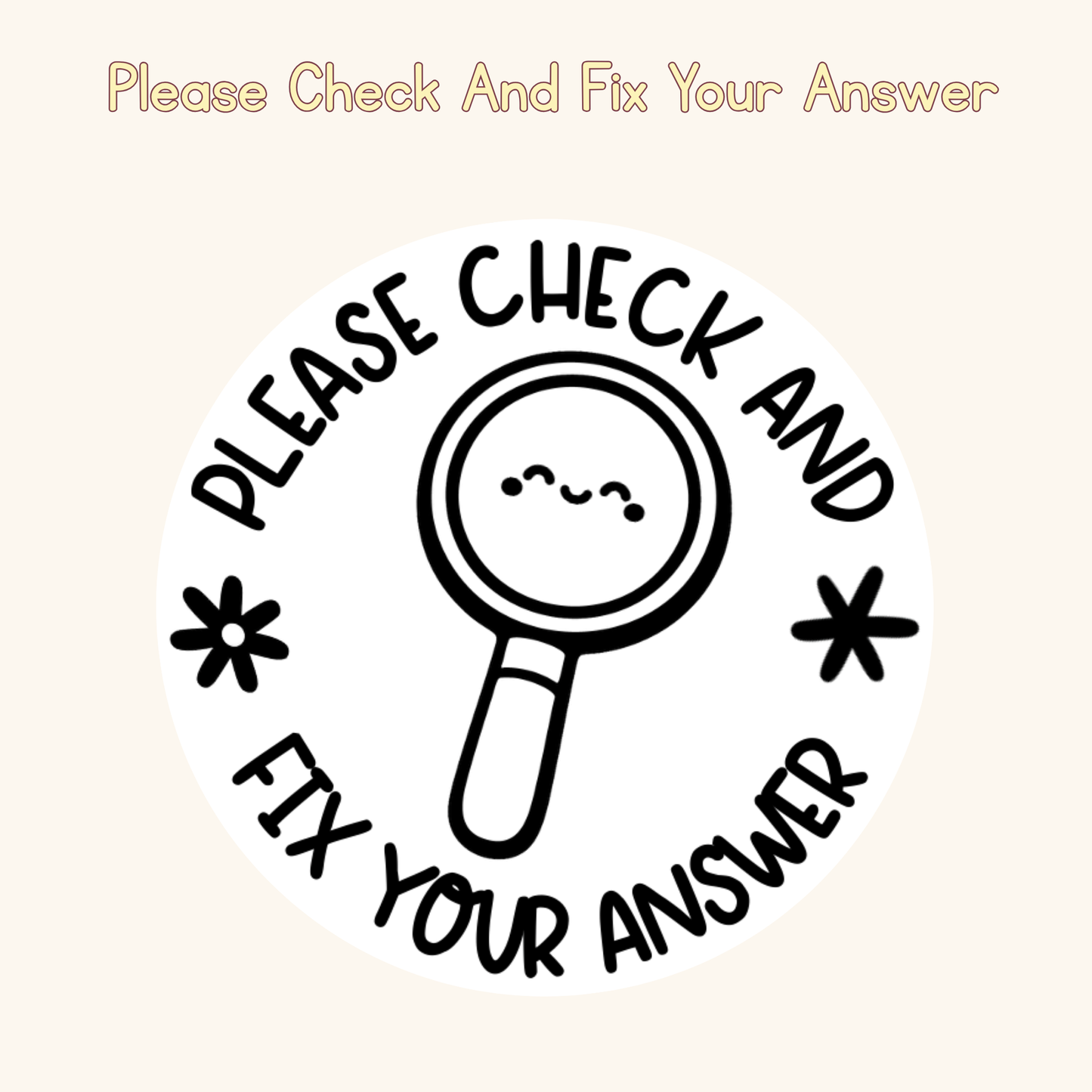 Please Check And Fix Your Answer Stamp