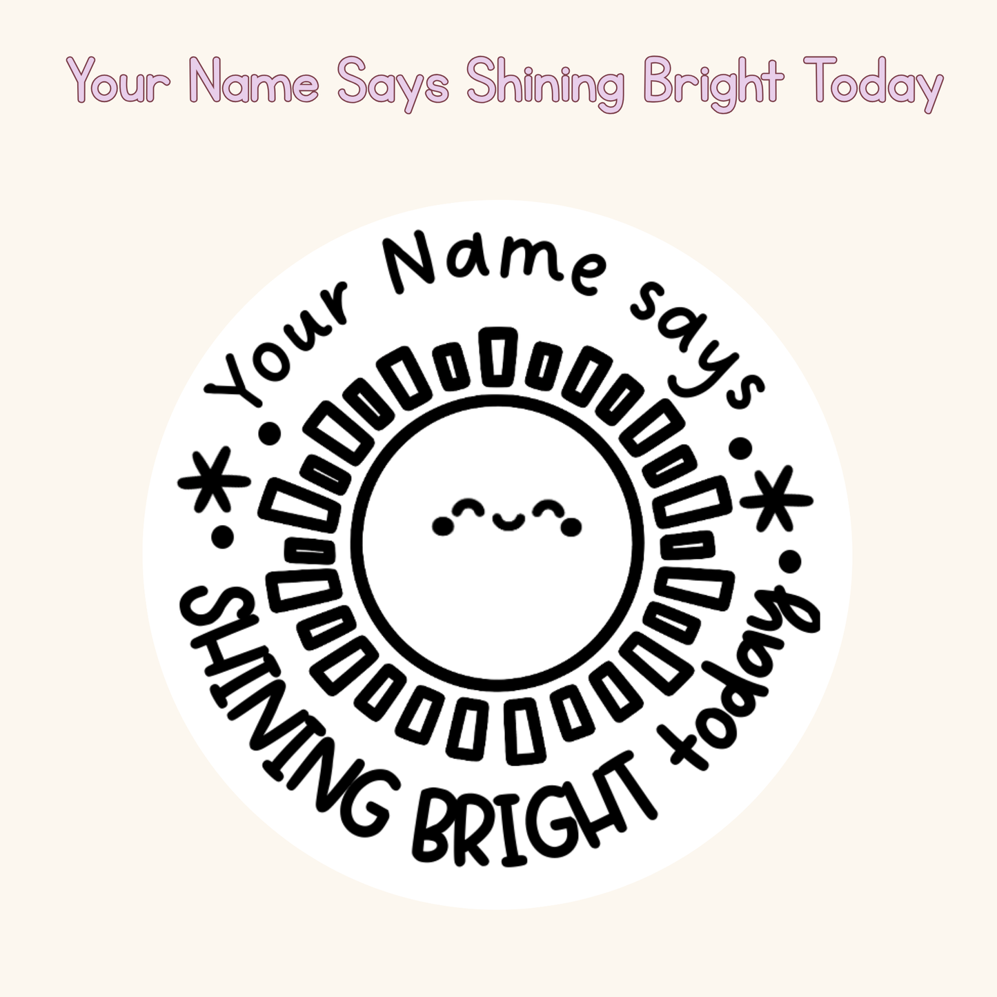 Your Name Says Shining Bright Today Personalised Stamp
