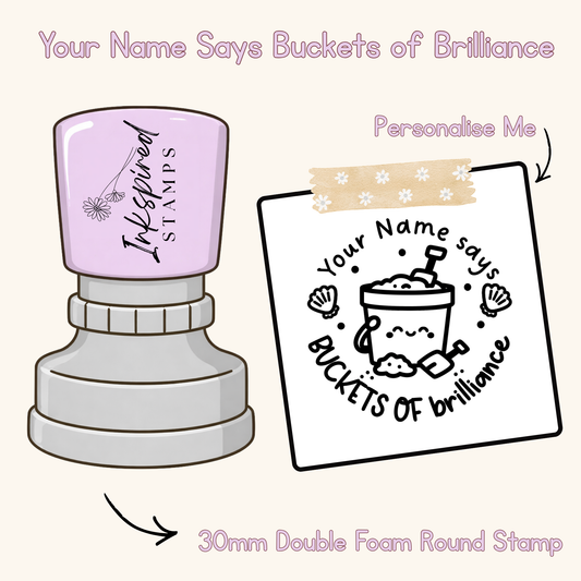 Your Name Says Buckets of Brilliance Personalised Stamp