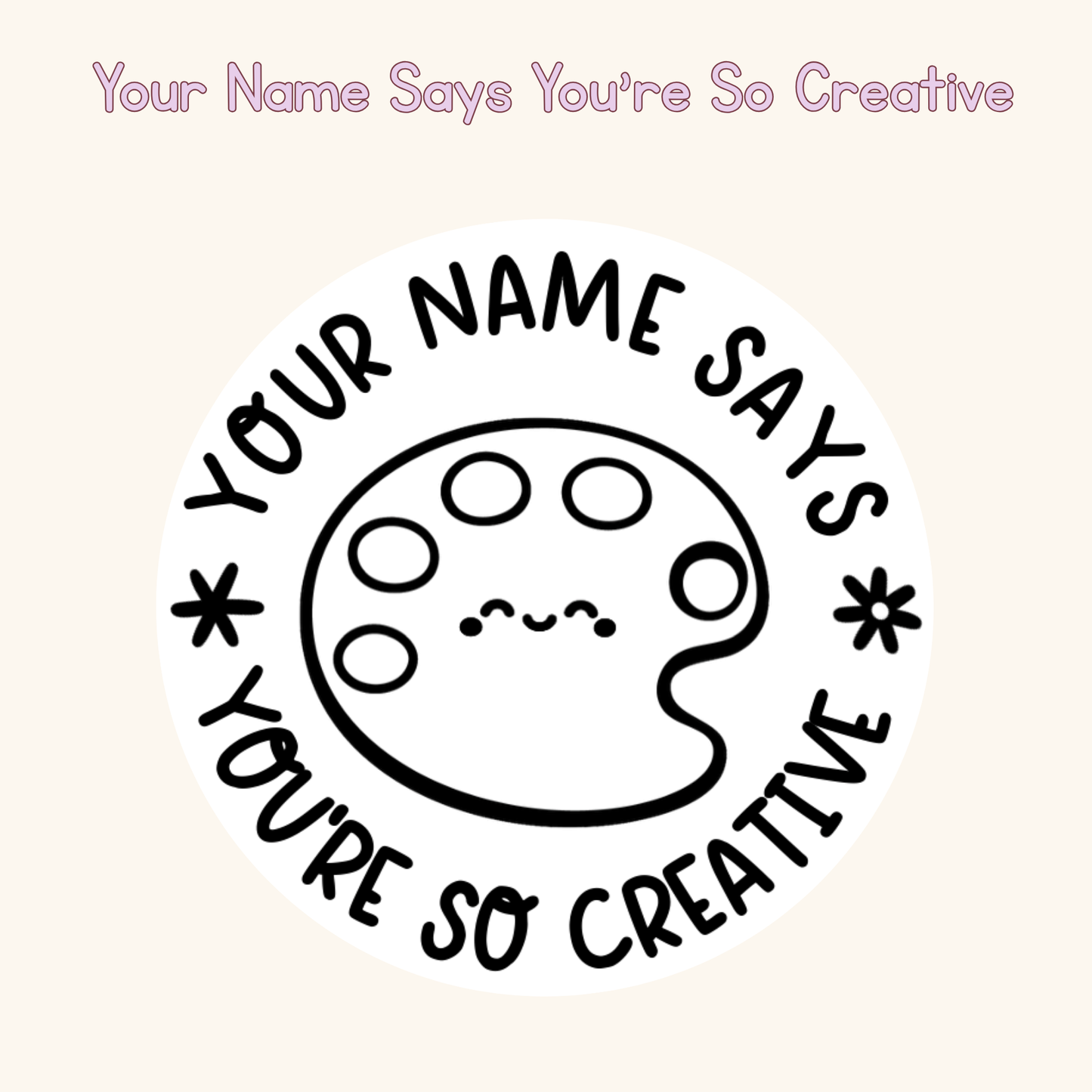 Your Name Says You're So Creative Personalised Stamp