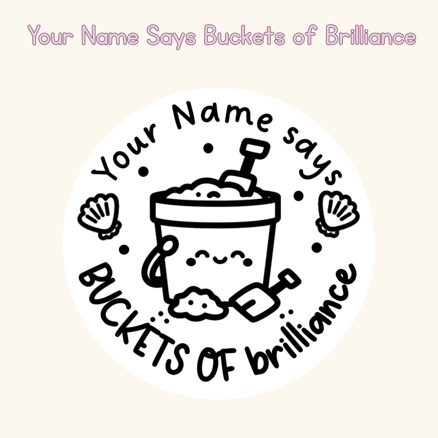 Your Name Says Buckets of Brilliance Personalised Stamp