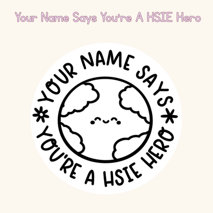 Your Name Says You're A HSIE Hero Personalised Stamp