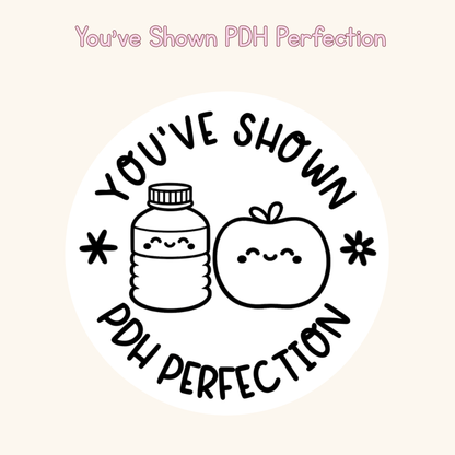 You've Shown PDH Perfection Stamp