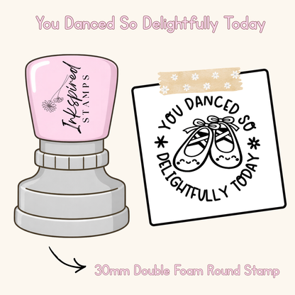 You Danced So Delightfully Today Stamp