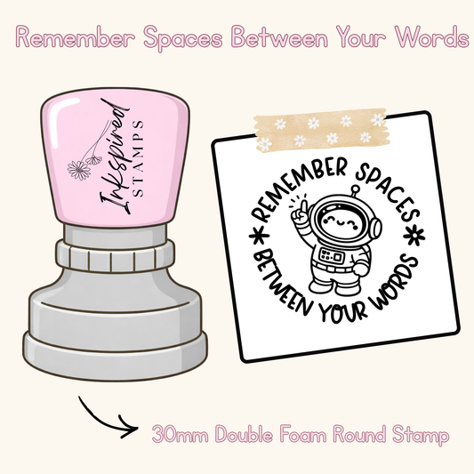 Remember Spaces Between Your Words Stamp