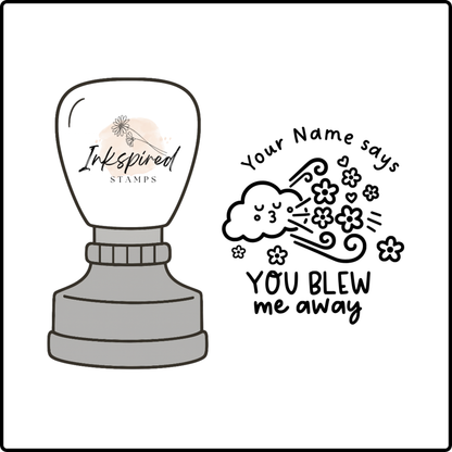 You Blew Me Away Personalised Stamp