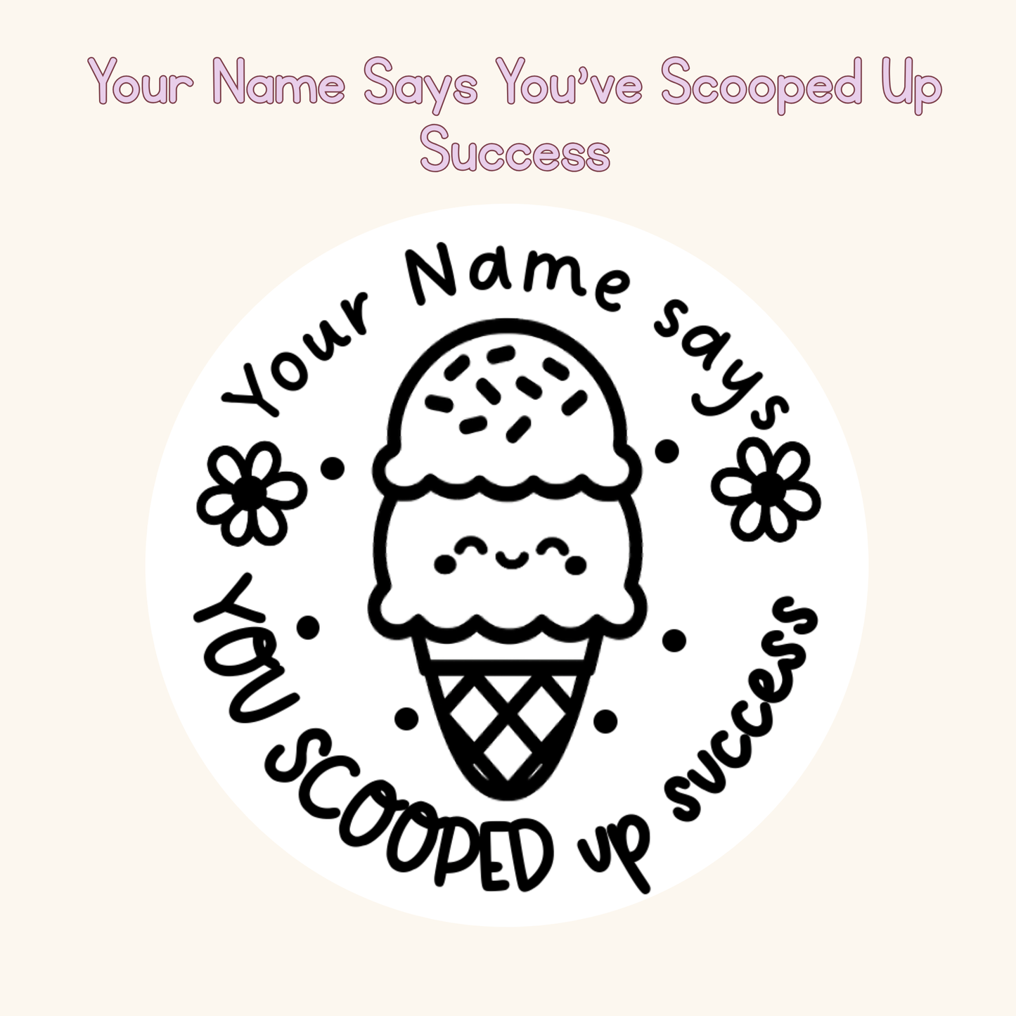 Your Name Says You’ve Scooped Up Success Personalised Stamp