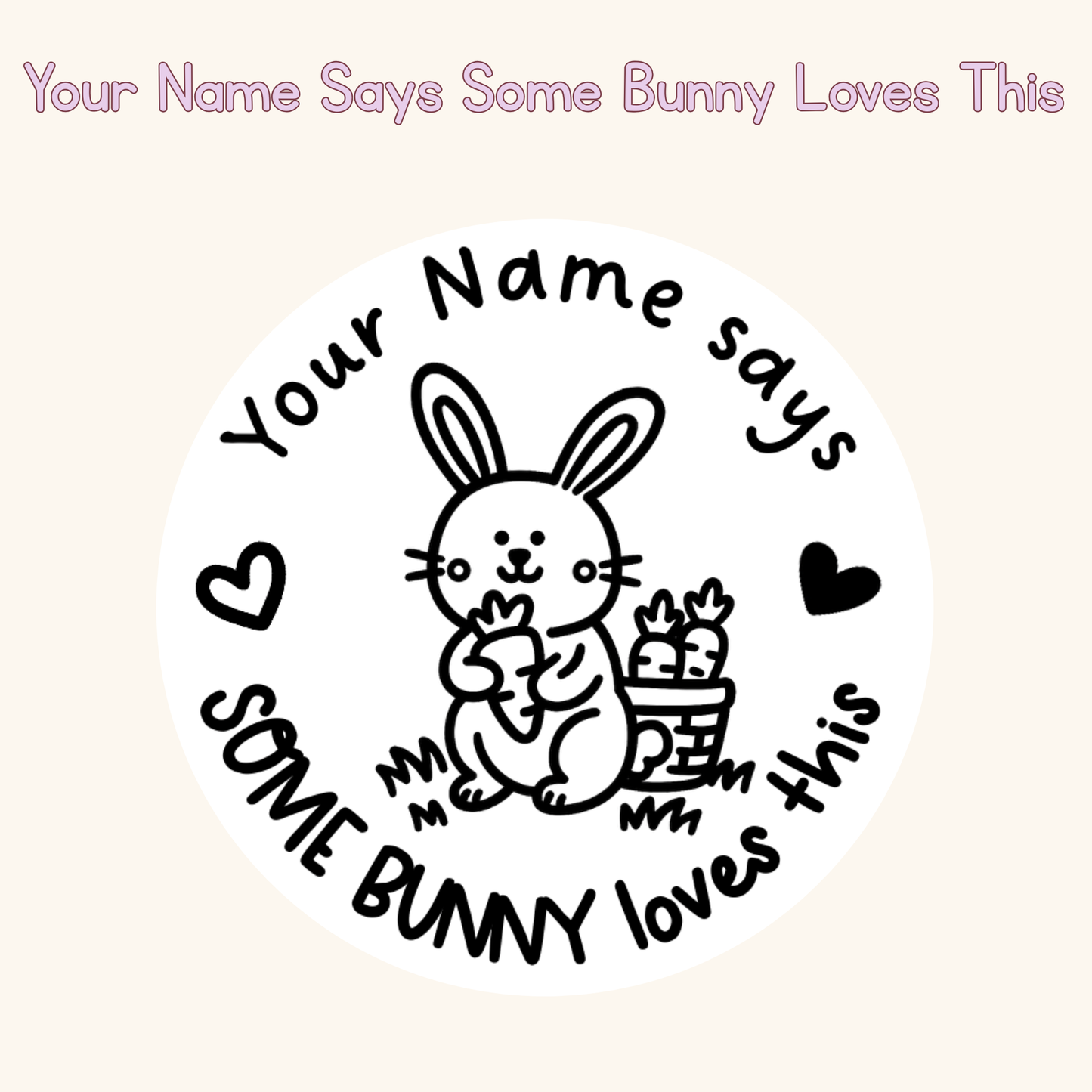 Your Name Says Some Bunny Loves This