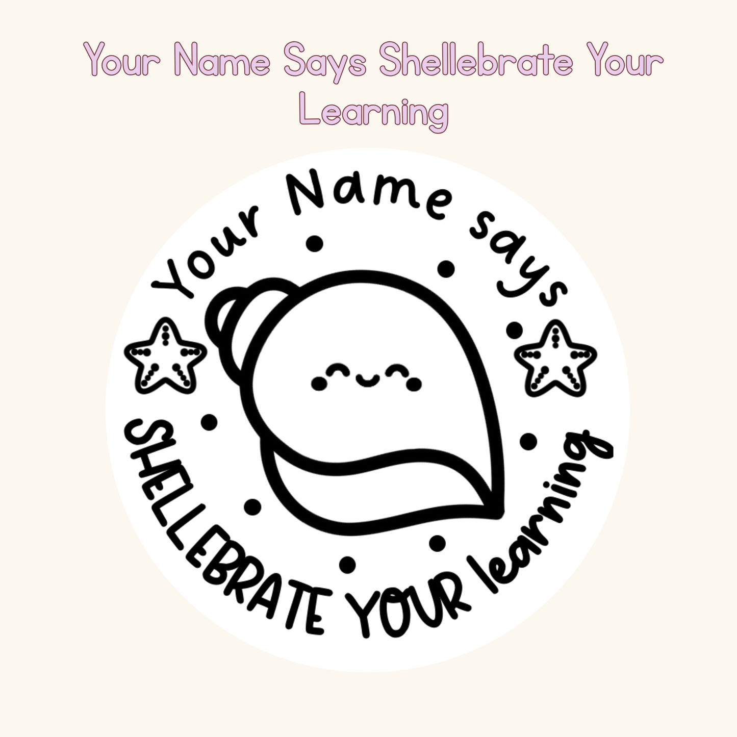 Your Name Says Shellebrate Your Learning Personalised Stamp