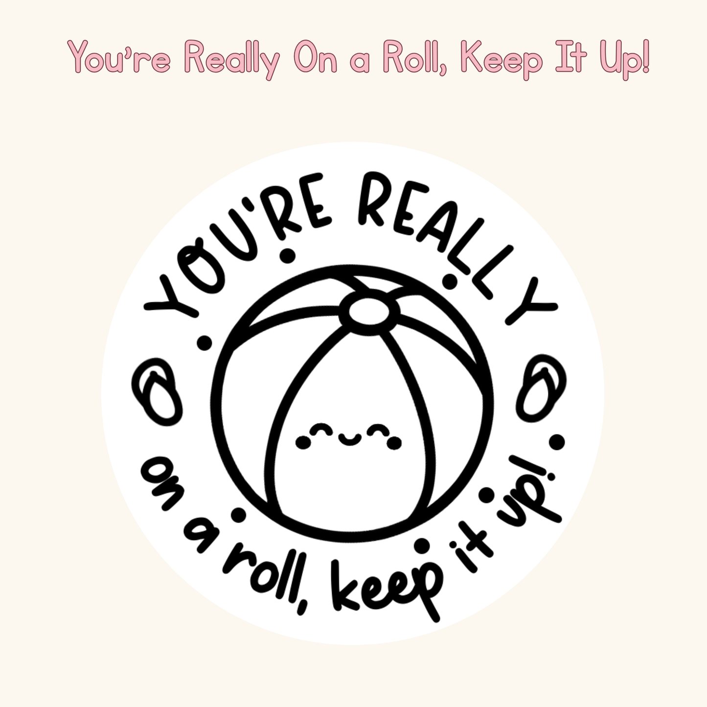 You're Really On A Roll, Keep It Up! Stamp