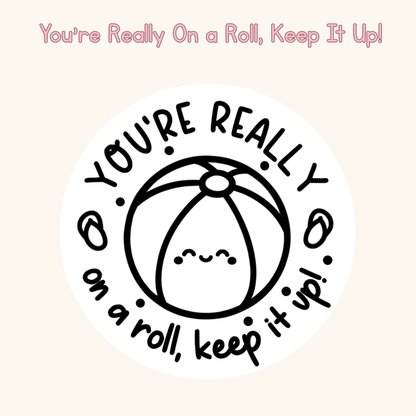 You're Really On A Roll, Keep It Up! Stamp