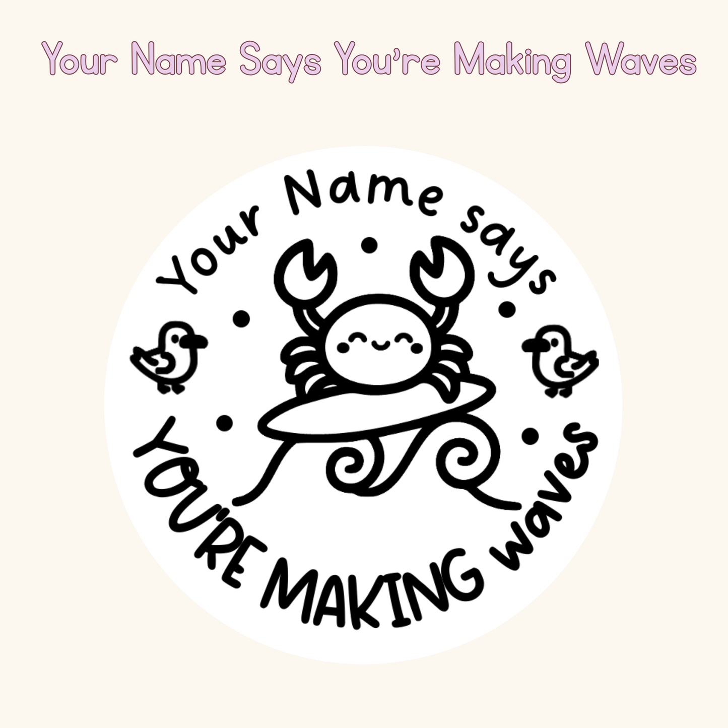 Your Name Says You’re Making Waves Personalised Stamp