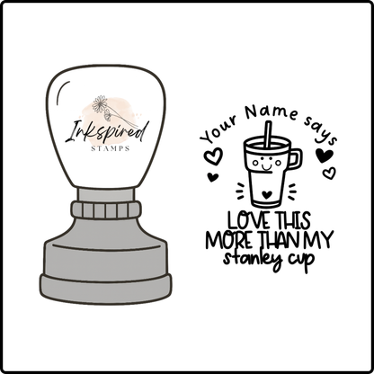 Love This More Than My Stanley Cup Personalised Stamp