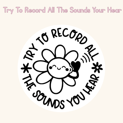 Try To Record All The Sounds Your Hear Stamp