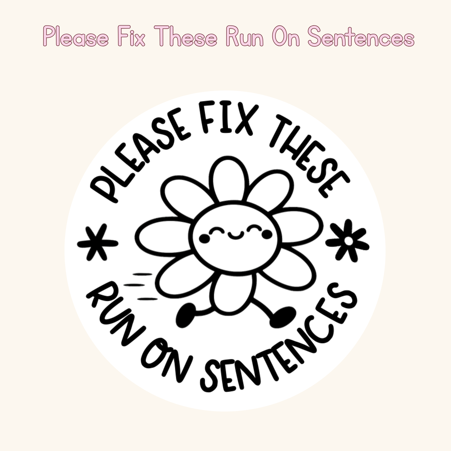 Please Fix These Run On Sentences Stamp
