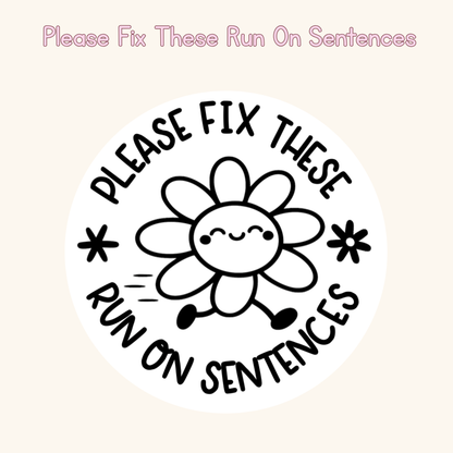 Please Fix These Run On Sentences Stamp