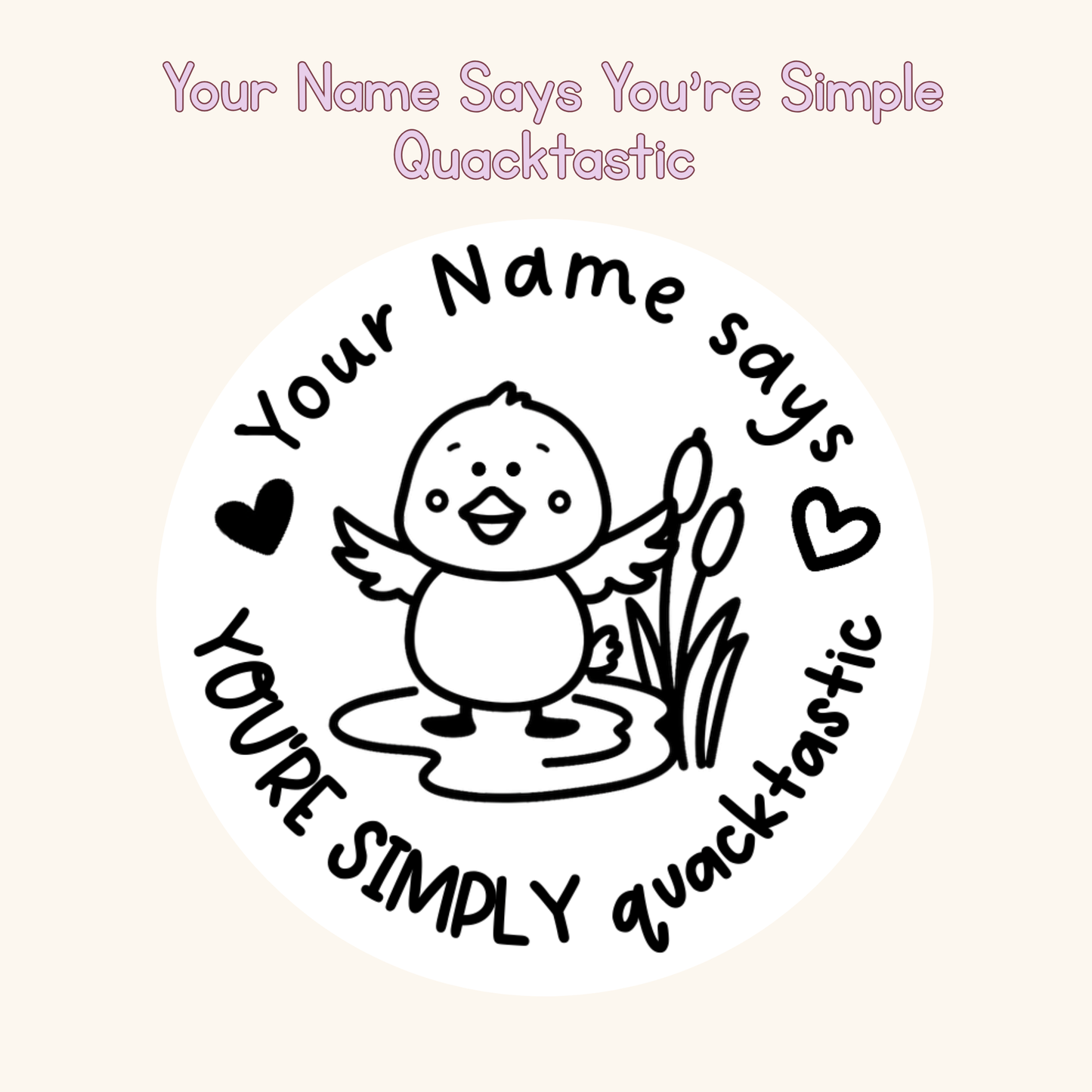 Your Name Says You’re Simple Quacktastic