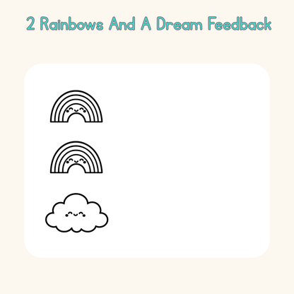 2 Rainbows And A Dream Feedback
