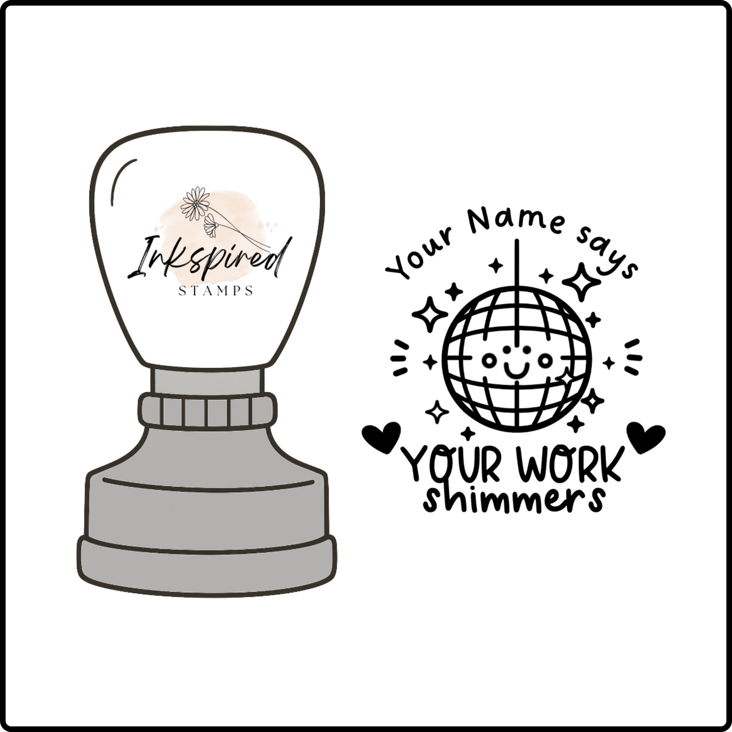 Your Work Shimmers Personalised Stamp