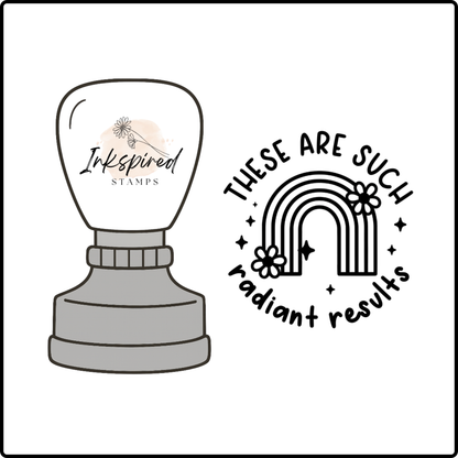 These Are Such Radiant Results Stamp