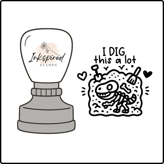 I Dig This A Lot Stamp