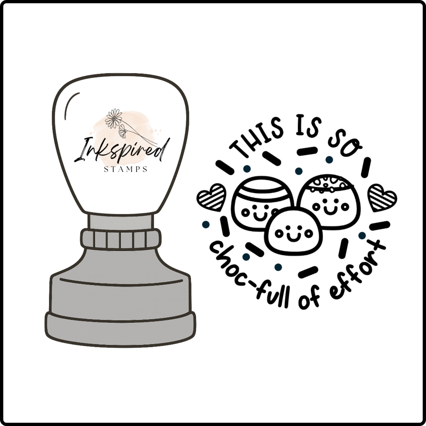 This is So Choc-Full of Effort Stamp