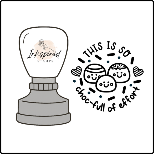 This is So Choc-Full of Effort Stamp