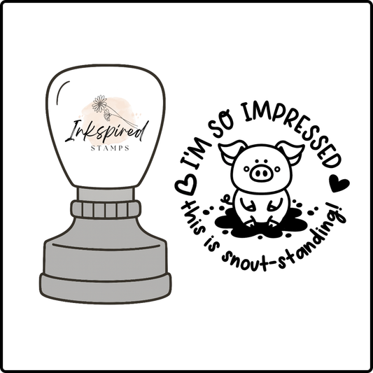 I'm So Impressed - This is Snout-Standing Stamp