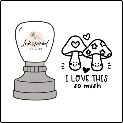 I Love This So Mush Stamp