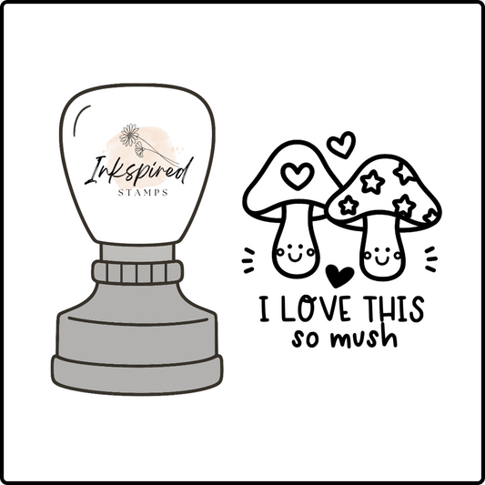 I Love This So Mush Stamp